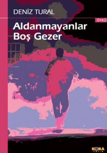 Aldanmayanlar Boş Gezer