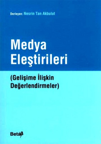 MEDYA ELEŞTİRİLERİ GELİŞME İLİŞKİN DEĞER.