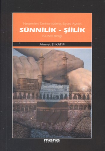 SÜNNİLİK - ŞİİLİK