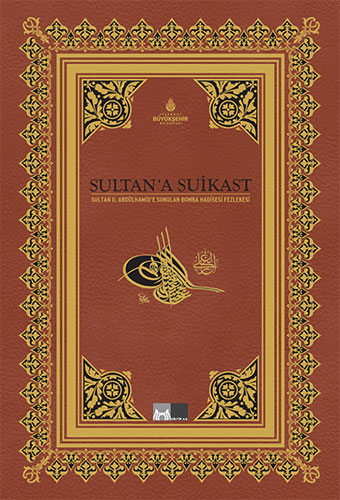 SULTANA SUİKAST SULTAN .ABDÜLHAMİD