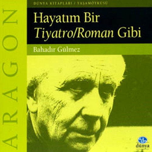 HAYATIM BİR TİYATRO ROMAN GİBİ