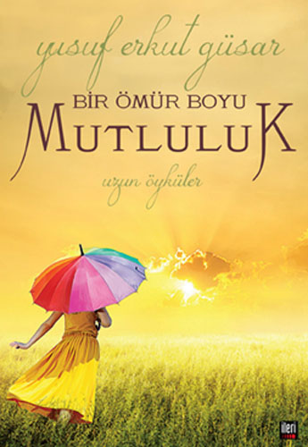 BİR ÖMÜR BOYU MUTLULUK