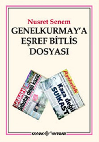 GENELKURMAYA EŞREF BİTLİS DOSYASI