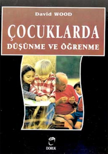 ÇOCUKLARDA DÜŞÜNME VE ÖĞRENME