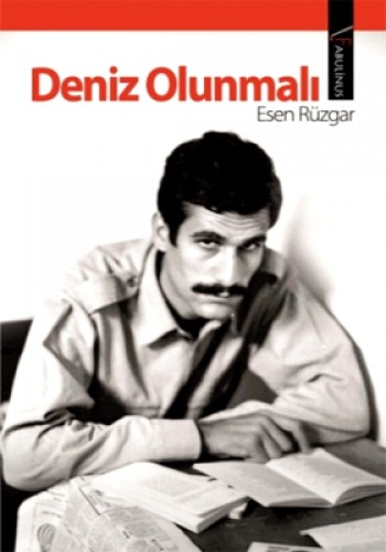 DENİZ OLUNMALI