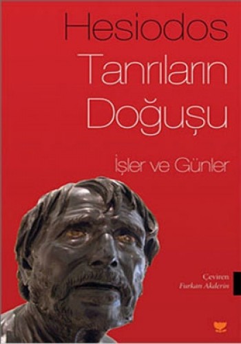 TANRILARIN DOĞUŞU İŞLER VE GÜNLER