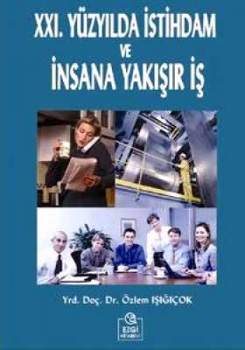 21. Yüzyıl'da İstihdam ve İnsana Yakışır İş