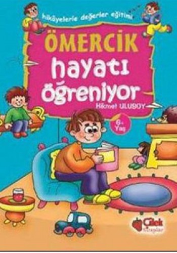 ÖMERCİK HAYATI ÖĞRENİYOR