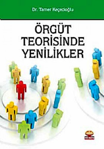 Örgüt Teorisinde Yenilikler