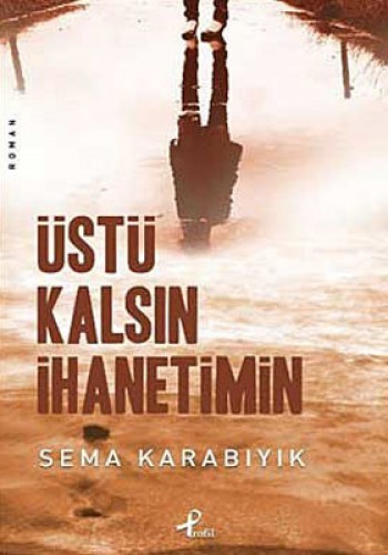 ÜSTÜ KALSIN İHANETİMİN