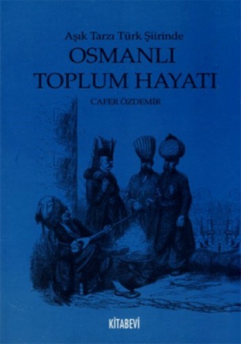 Osmanlı Toplum Hayatı