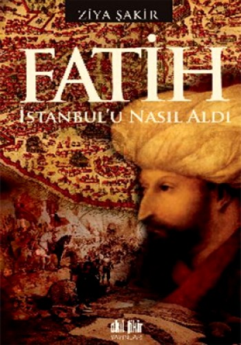 FATİH İSTANBULU NASIL ALDI