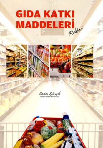 GIDA KATKI MADDELERİ REHBERİ