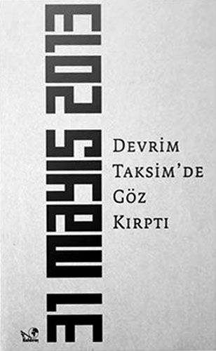 DEVRİM TAKSİMDE GÖZ KIRPTI