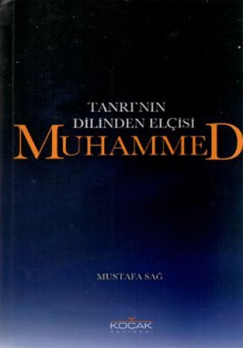 TANRININ DİLİNDEN ELÇİSİ MUHAMMED