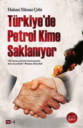 TÜRKİYEDE PETROL KİME SAKLANIYOR