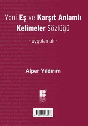 Yeni Eş ve Karşıt Anlamlı Kelimeler Sözlüğü