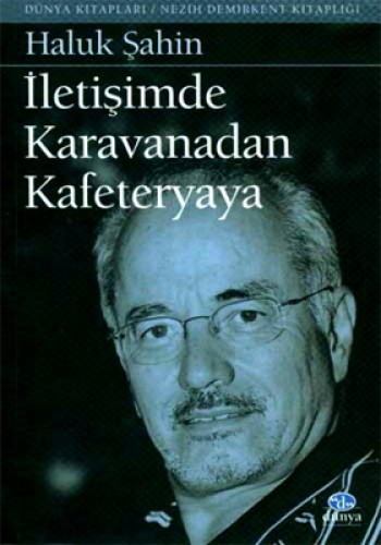 İLETİŞİMDE KARAVANADAN KAFETERYAYA