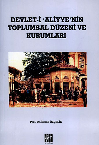 DEVLETİ ALİYYENİN TOPLUMSAL DÜZ.VE KUR