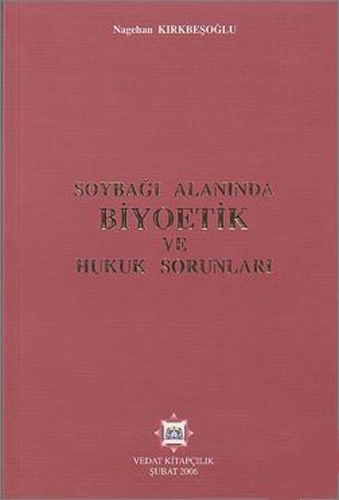 SOYBAĞI ALANINDA BİYOETİK VE HUKUK SORUNLARI