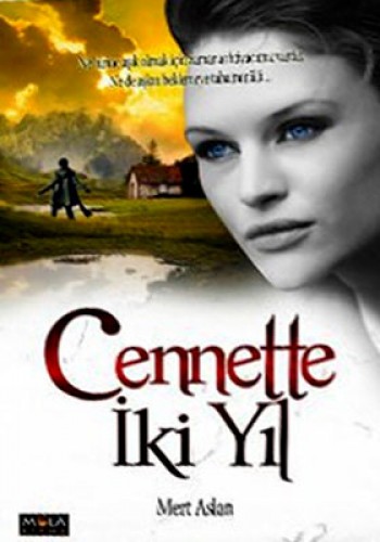 CENNETTE İKİ YIL