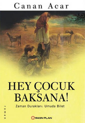 HEY ÇOCUK BAKSANA!