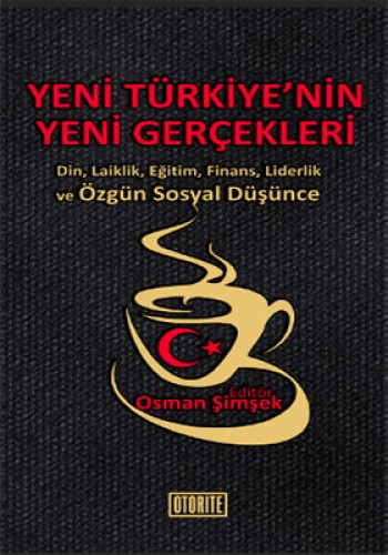 YENİ TÜRKİYENİN YENİ GERÇEKLERİ