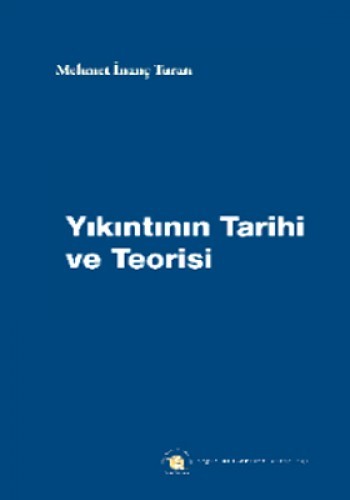 YIKINTININ TARİHİ VE TEORİSİ