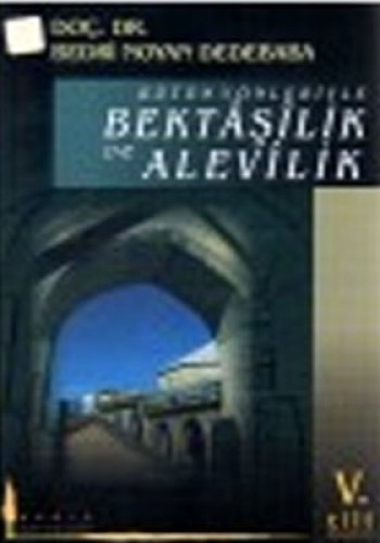 BÜTÜN YÖNLERİYLE BEKTAŞİLİK ALEVİLİK 5