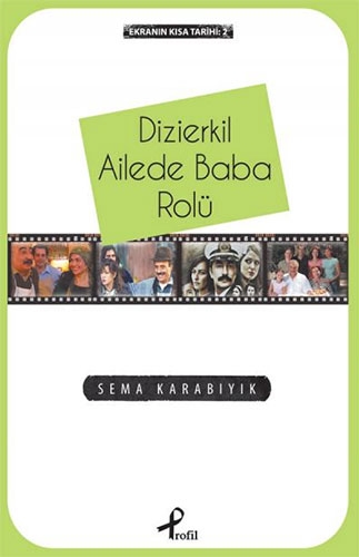 Ekranın Kısa Tarihi 2: Dizierkil Ailede Baba Rolü