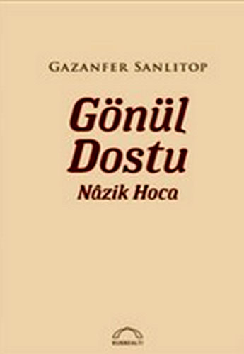 GÖNÜL DOSTU NAZİK HOCA