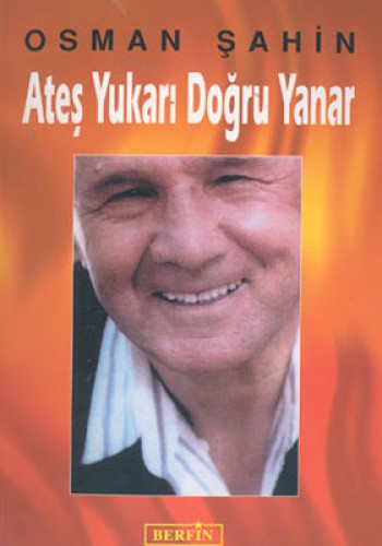 ATEŞ YUKARI DOĞRU YANAR