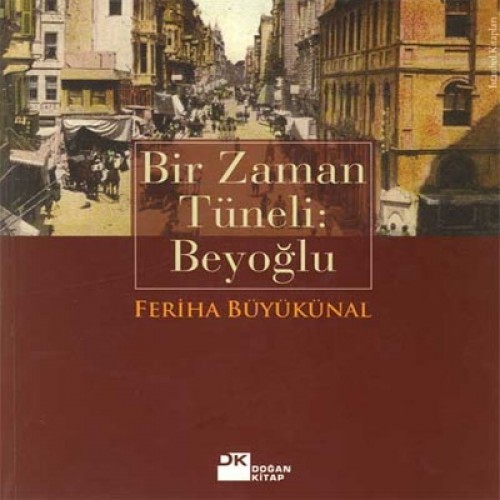 BİR ZAMAN TÜNELİ BEYOĞLU