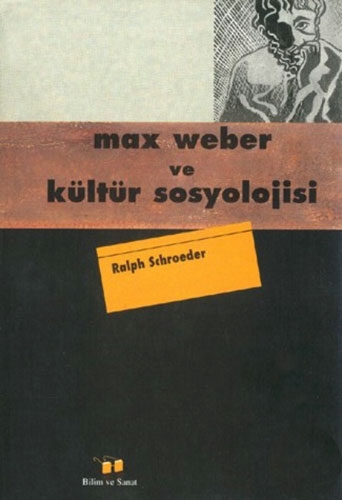 MAX WEBER VE KÜLTÜR SOSYOLOJİSİ