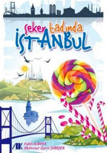 ŞEKER TADINDA İSTANBUL