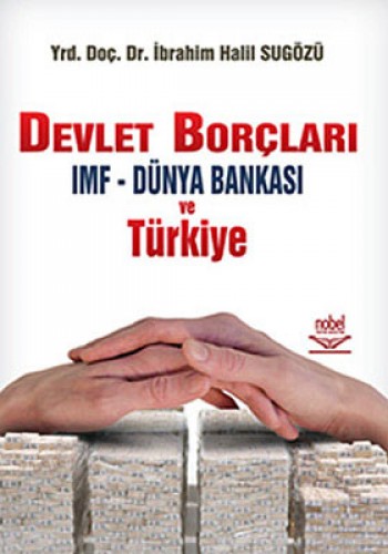 DEVLET BORÇLARI IMF DÜNYA BANKASI VE TÜRKİYE