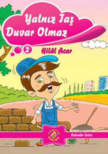 YALNIZ TAŞ DUVAR OLMAZ