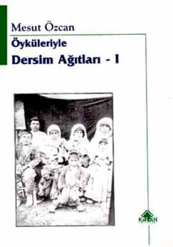 ÖYKÜLERİYLE DERSİM AĞITLARI