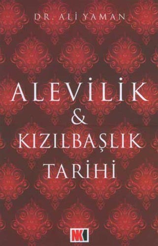 ALEVİLİK VE KIZILBAŞLIK TARİHİ