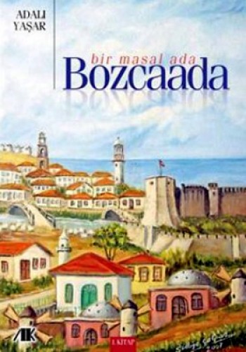 BİR MASAL ADA BOZCAADA