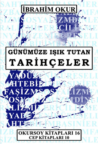 GÜNÜMÜZE IŞIK TUTAN TARİHÇELER