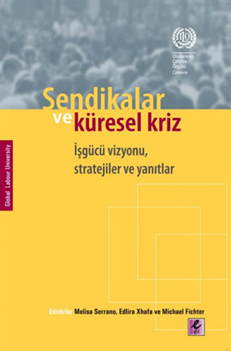 SENDİKALAR VE KÜRESEL KRİZ