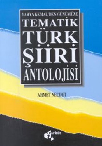 TEMATİK TÜRK ŞİİRİ ANTOLOJİSİ