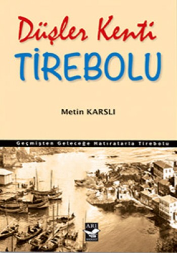 DÜŞLER KENTİ TİREBOLU