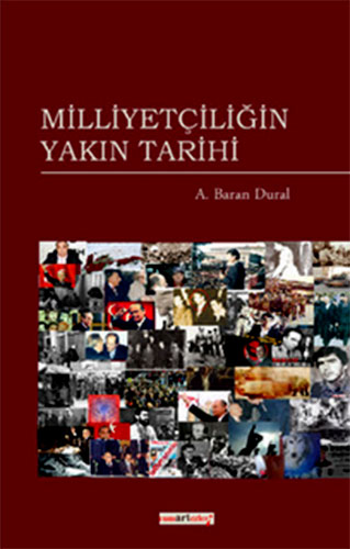 MİLLİYETÇİLİĞİN YAKIN TARİHİ