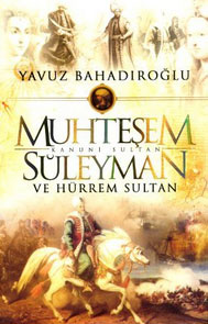 MUHTEŞEM SÜLEYMAN VE HÜRREM