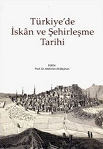 Türkiye'de İskan ve Şehirleşme Tarihi