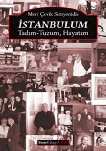 İSTANBULUM TADIM TUZUM HAYATIM