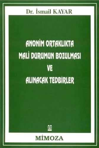 ANONİM ORTAKLIKTA MALİ DURUMUN BOZ