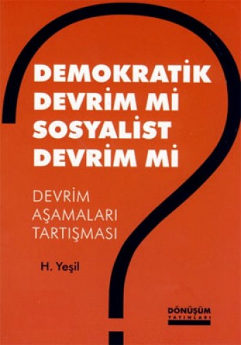 DEMOKRATİK DEVRİM Mİ SOSYALİST DEVRİM Mİ